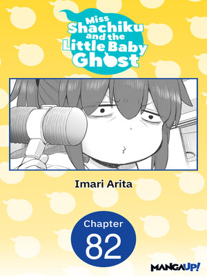 cover image of Miss Shachiku and the Little Baby Ghost, Chapter 82